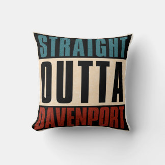 Straight Outta Davenport Iowa IA Kissen