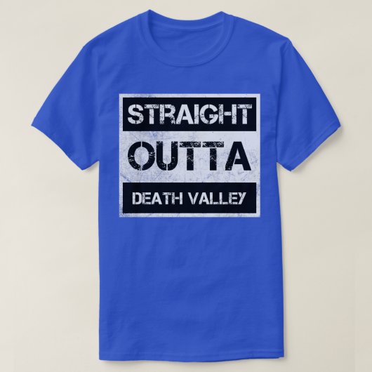 Straight Outta Death Valley Nationalpark Vintag T-Shirt (Design vorne)