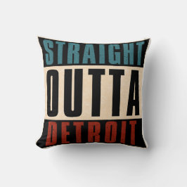 Straight Outta Detroit Michigan MI Kissen