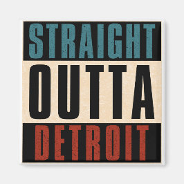 Straight Outta Detroit Michigan MI Magnet