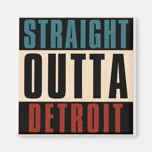 Straight Outta Detroit Michigan MI Magnet (Vorne)
