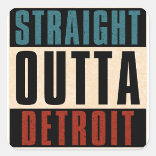 Straight Outta Detroit Michigan MI Quadratischer Aufkleber