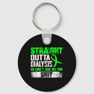 Straight Outta Dialyse Frag mir Patient Spaß 1 Schlüsselanhänger