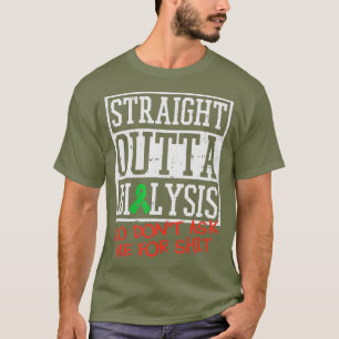 Straight Outta Dialyse I Funny Dialyse Patient T-Shirt