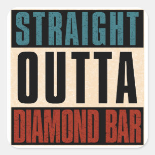 Straight Outta Diamond Bar California CA Quadratischer Aufkleber