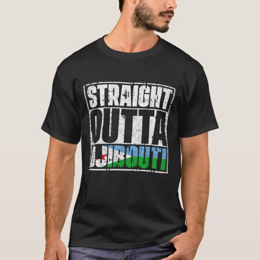 Straight Outta Djibouti Flag T-Shirt (Vorderseite)