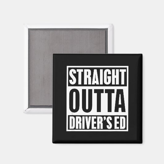 Straight Outta Driver's Ed Funny New Driver  Magnet (Vorderseite/Rückseite)