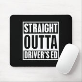 Straight Outta Driver's Ed Funny New Driver  Mousepad (Mit Mouse)