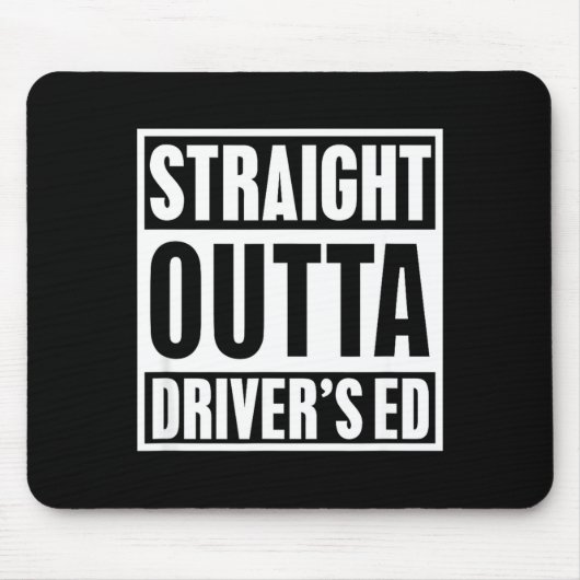 Straight Outta Driver's Ed Funny New Driver  Mousepad (Vorne)