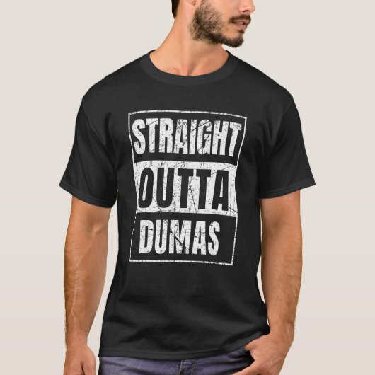 Straight Outta Dumas T-Shirt (Vorderseite)