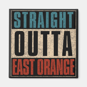 Straight Outta East Orange New Jersey NJ Magnet