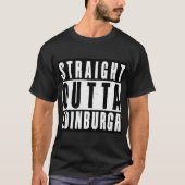 Straight Outta Edinburgh T-Shirt (Vorderseite)