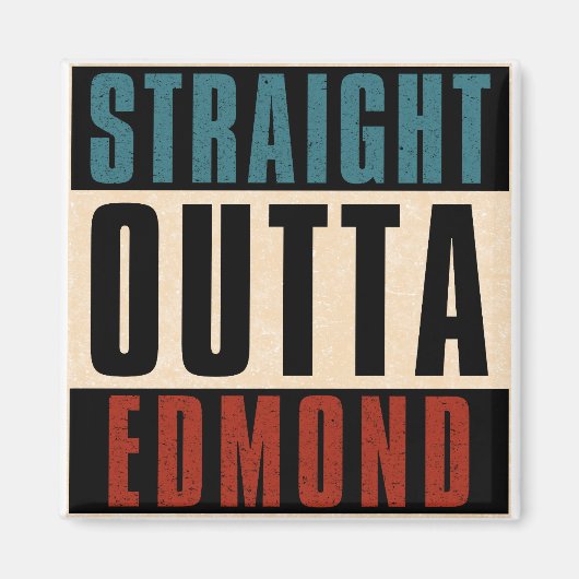 Straight Outta Edmond Oklahoma OK Magnet (Vorne)