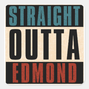 Straight Outta Edmond Oklahoma OK Quadratischer Aufkleber