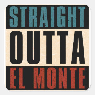 Straight Outta El Monte California CA Quadratischer Aufkleber