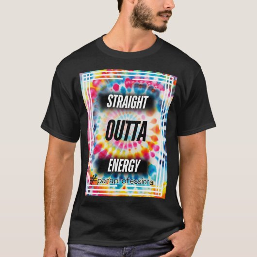 Straight Outta Energy T-Shirt (Vorderseite)