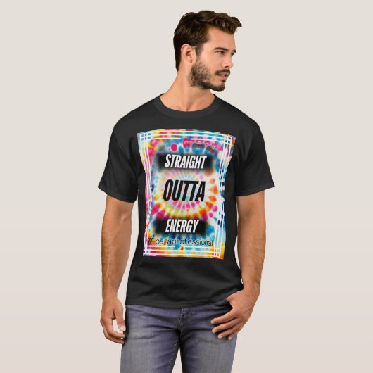 Straight Outta Energy T-Shirt (Vorne ganz)