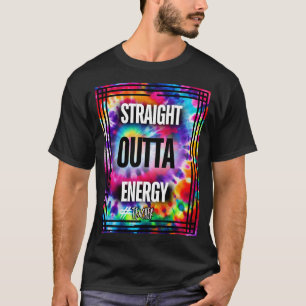 Straight Outta Energy Teacher (Option 2) T-Shirt