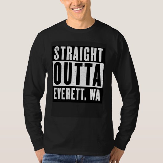 Straight Outta EVERETT  WASHINGTON Home T-Shirt (Vorderseite)