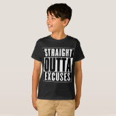STRAIGHT OUTTA EXCUSES T-Shirt (Vorne ganz)