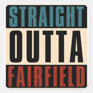Straight Outta Fairfield California CA Quadratischer Aufkleber