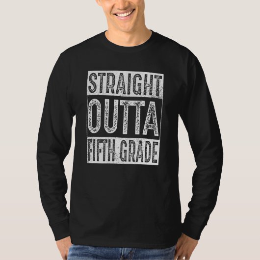 Straight Outta Fifth Grade 5th Grade Graduation T-Shirt (Vorderseite)