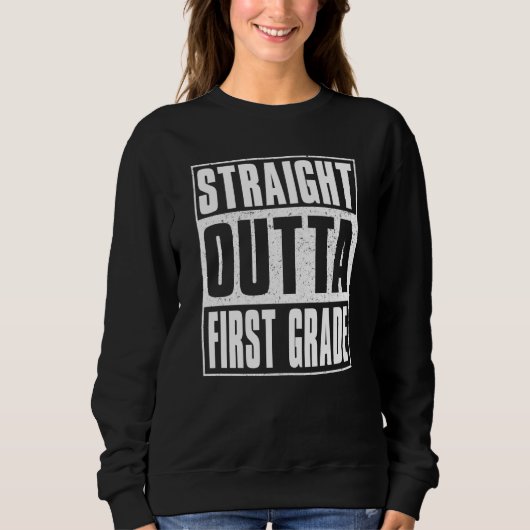 Straight Outta First Grade Kids Girls Boys 1st Gra Sweatshirt (Vorderseite)