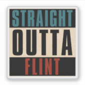 Straight Outta Flint Michigan MI Aufkleber (Vorderseite)