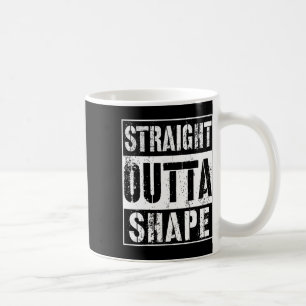 Straight Outta Form Funny Workout oder Gym Geschen Kaffeetasse