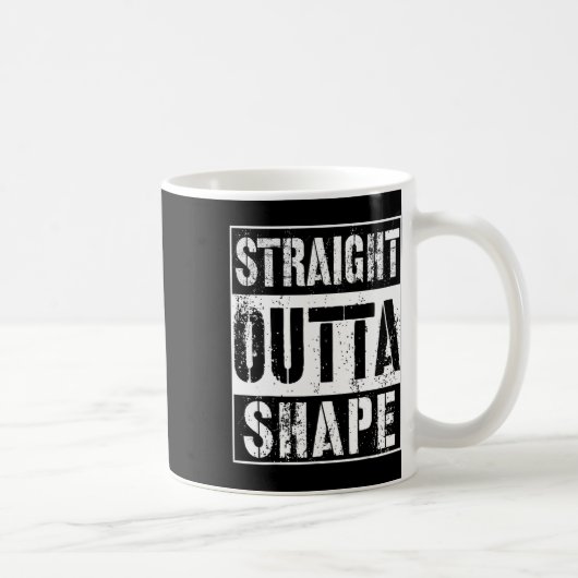 Straight Outta Form Funny Workout oder Gym Geschen Kaffeetasse (Rechts)