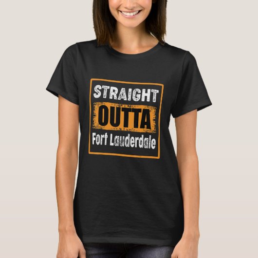 Straight Outta Fort Lauderdale Florida Usa Retro H T-Shirt (Vorderseite)