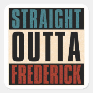 Straight Outta Frederick Maryland MD Quadratischer Aufkleber