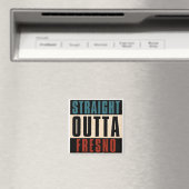Straight Outta Fresno California CA Magnet (In Situ (Geschirrspüler))