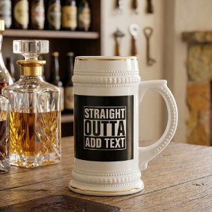 STRAIGHT OUTTA - Fügen Sie hier Ihren Text ein/eig Bierglas
