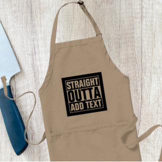STRAIGHT OUTTA - Fügen Sie hier Ihren Text ein/eig Schürze
