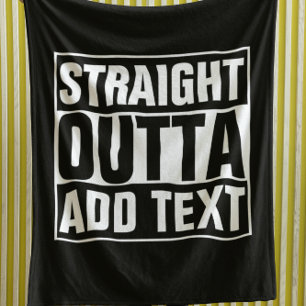 STRAIGHT OUTTA - Fügen Sie hier Ihren Text hinzu/e Fleecedecke
