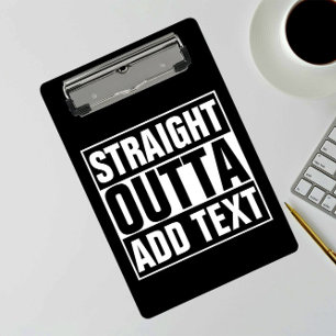 STRAIGHT OUTTA - Fügen Sie hier Ihren Text hinzu/e Klemmbrett