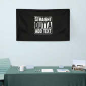 STRAIGHT OUTTA - Fügen Sie Ihren Text hier hinzu/e Banner (Messeveranstaltung)