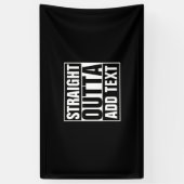 STRAIGHT OUTTA - Fügen Sie Ihren Text hier hinzu/e Banner (Vertikal)