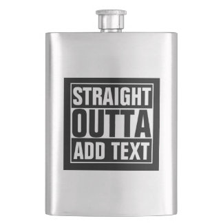 STRAIGHT OUTTA - Fügen Sie Ihren Text hier hinzu/e Flachmann
