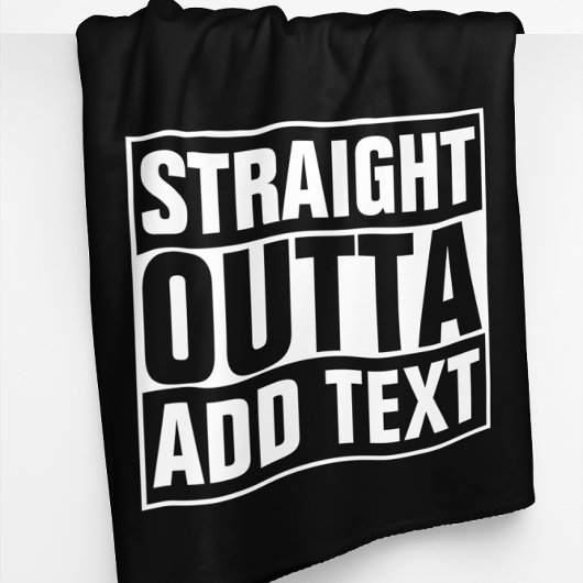 STRAIGHT OUTTA - Fügen Sie Ihren Text hier hinzu/e Fleecedecke
