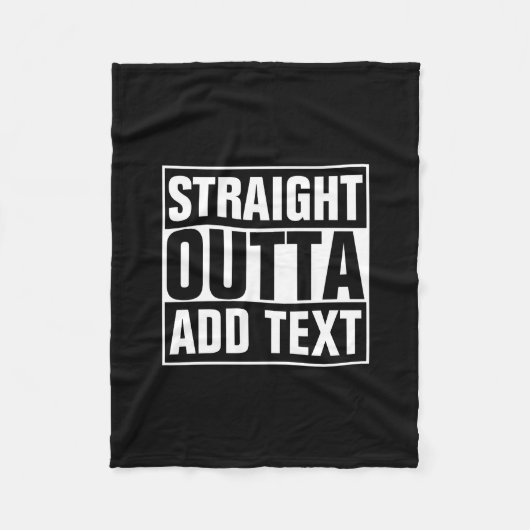 STRAIGHT OUTTA - Fügen Sie Ihren Text hier hinzu/e Fleecedecke (Vorderseite)