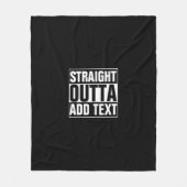 STRAIGHT OUTTA - Fügen Sie Ihren Text hier hinzu/e Fleecedecke (Vorderseite)