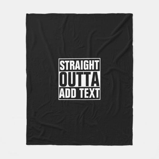 STRAIGHT OUTTA - Fügen Sie Ihren Text hier hinzu/e Fleecedecke (Vorderseite)