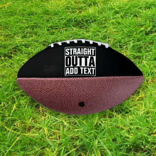 STRAIGHT OUTTA - Fügen Sie Ihren Text hier hinzu/e Football