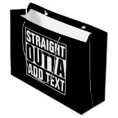 STRAIGHT OUTTA - Fügen Sie Ihren Text hier hinzu/e Große Geschenktüte (Vorderseite Schrägansicht)