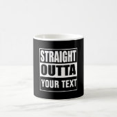 STRAIGHT OUTTA - Fügen Sie Ihren Text hier hinzu/e Kaffeetasse (Mittel)