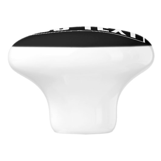 STRAIGHT OUTTA - Fügen Sie Ihren Text hier hinzu/e Keramikknauf (Seitenansicht)