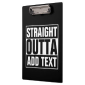 STRAIGHT OUTTA - Fügen Sie Ihren Text hier hinzu/e Klemmbrett (Links)