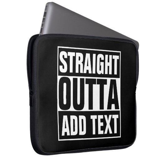 STRAIGHT OUTTA - Fügen Sie Ihren Text hier hinzu/e Laptopschutzhülle (Vorne Rechts)